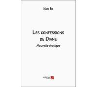 Les confessions de Diane: Nouvelle érotique