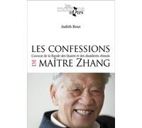 Les confessions de maitre Zhang - Judith Bout - Les Peregrines Eds - broché - Essai