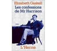 Les confessions de mr harrison - Elizabeth Gaskell - L'herne - broché - Roman