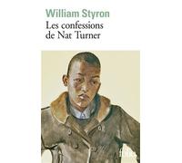 William Styron – Les Confessions de Nat Turner – Poche – Gallimard