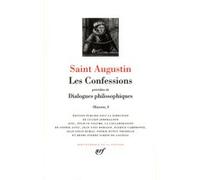 Les Confessions - Dialogues philosophiques Saint Augustin (Augustine) (Auteur), Sophie Dupuy-Trudelle (Traduction), Patrice Cambronne (Traduction), Jean-Louis Dumas (Traduction), Jean-Yves Boriaud (Tr