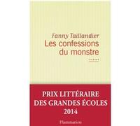 Les Confessions du monstre - Fanny Taillandier - Flammarion - broché - Roman