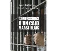 Les confessions d'un caïd marseillais Trafic de drogue, guerre des clans, jeunes de cité... - Amin Kacem - Max Milo - broché - Témoignage