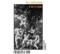Les Confessions d'un ivrogne Charles Lamb (Auteur), Sébastien Marot (Traduction)