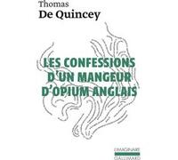 Les Confessions d'un mangeur d'opium anglais / Suspiria de profundis /La Malle-poste anglaise Thomas De Quincey (Auteur), Pierre Leyris (Traduction)