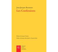 Les Confessions - Jean-Jacques Rousseau - Classiques Garnier - broché - Roman