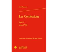 Les Confessions: Livres I-VIII (Tome I)