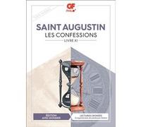 Les Confessions Saint Augustin (Auteur), Robert Arnauld d'Andilly (Traduction), Anne de Saxcé (Edité par)