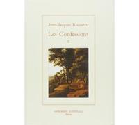 Les Confessions tome II Jean-Jacques Rousseau (Auteur), Raymond Trousson (Auteur)