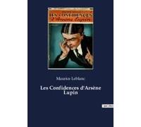 Les Confidences D'arsène Lupin