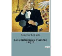 Les Confidences D'arsène Lupin