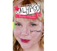 Les confidences de Calypso: Rupture princière (4)