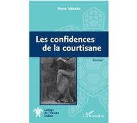 Anne Nabaha – Les confidences de la courtisane – Roman – Broché