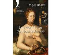 Les confitures de Nostradamus Baillet Roger (Auteur)