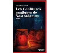 Les Confitures magiques de Nostradamus Flavia Giovannelli (Auteur)