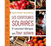 Les Confitures Solaires Et Comment Fabriquer Un Four Solaire