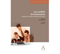 Les conflits d’actionnaires Anticipation, solutions, évaluation des actions - Steve Griess - Anthemis - broché - Manuel