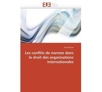Les Conflits De Normes Dans Le Droit Des Organisations Internationales