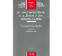 Les conflits de procédures et de décisions en droit international privé Moissinac-massenat v. (Auteur)