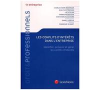 Les Conflits D'intérêts Dans L'entreprise - Identifier, Prévenir Et Gérer Les Conflits D'intérêts