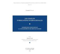 Les conflits d'obligations internationales: L'exemple des conflits devant la Cour européenne des Droits de l'Homme