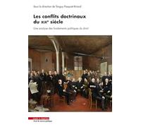Les conflits doctrinaux du XIXe siècle: UNE ANALYSE DES FONDEMENTS POLITIQUES DU DROIT