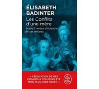Les Conflits d'une mère Elisabeth Badinter (Auteur)