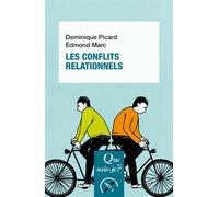Les Conflits relationnels - Edmond Marc - Que Sais-Je - Poche - Etude