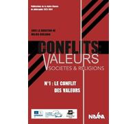 Les Conflits : Valeurs, Sociétés & Religions - Le Conflit Des Valeurs
