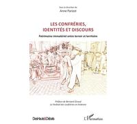 Les confréries, identités et discours: Patrimoine immatériel entre terroir et territoire
