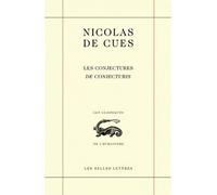 Les Conjectures / De Coniecturis - Nicolas De Cues - Belles Lettres - broché - Essai