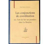 Les Conjonctions De Coordination Ou L Art De Lier Ses Pensees Chez La Bruyere