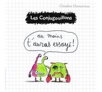 Les Conjugouillons Claudine Desmarteau (Auteur), Claudine Desmarteau (Illustration)