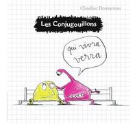 Les Conjugouillons Claudine Desmarteau (Auteur), Claudine Desmarteau (Illustration)