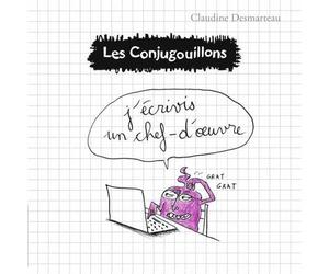 Les Conjugouillons - Tome 3 - J'écrivis Un Chef-D'oeuvre