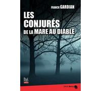 Les Conjurés De La Mare Au Diable