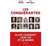 Les Conquérantes Alexia Mayer (Auteur), Julia Van Aelst (Auteur)