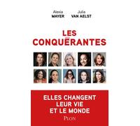 Les Conquérantes - Alexia Mayer - Plon - broché - Essai