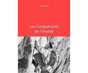 Les Conquérants De L'inutile