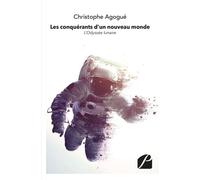 Les conquérants d'un nouveau monde L'Odyssée lunaire - Christophe Agogué - Du Pantheon Eds - broché - Essai