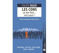 Les cons ça ose tout... moi aussi ! - Philippe Pascot - Bonneton Christine Eds - broché - Anthologie