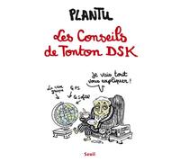 Les Conseils de Tonton DSK - Plantu - Seuil - broché - Bande dessinée