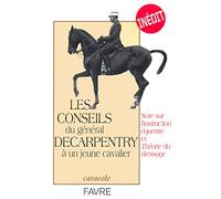 Les conseils du Général Decarpentry à un jeune cavalier note instruction equestre & théorie dressage