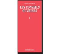 Les conseils ouvriers T1 Anton Pannekoek (Auteur)