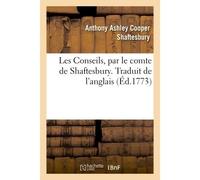 Les Conseils, par le comte de Shaftesbury. Traduit de l'anglais - Shaftesbury-A - Hachette Bnf - broché - Livre