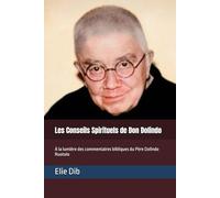Les Conseils Spirituels de Don Dolindo: À la lumière des commentaires bibliques du Père Dolindo Ruotolo