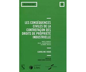 Les conséquences civiles de la contrefaçon des droits de propriété industrielle : Droit français, belge, luxembourgeois, allemand, anglais. N°58