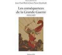 Les conséquences de la Grande Guerre Jean-Paul Bled (Auteur), Pierre-Jean Deschodt (Auteur)