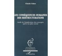 Les conséquences humaines des restructurations Audit de l'implication des rescapés après un plan social - Claude Fabre - L'harmattan - broché - Livre