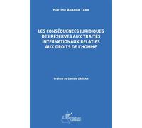 Les conséquences juridiques des réserves aux traités internationaux relatifs aux droits de l’homme - Danièle Darlan - L'harmattan - broché - Etude